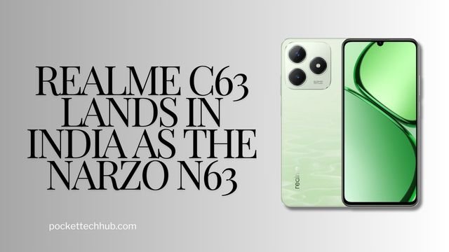 Realme C63 lands in India as Realme Narzo N63