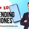 Top 10 trending Phones of October 2024