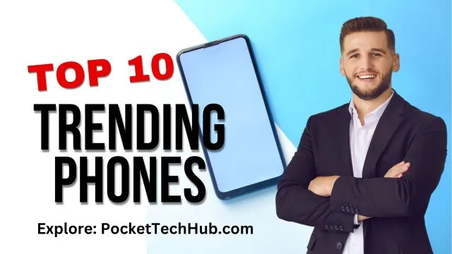 Top 10 trending Phones of October 2024